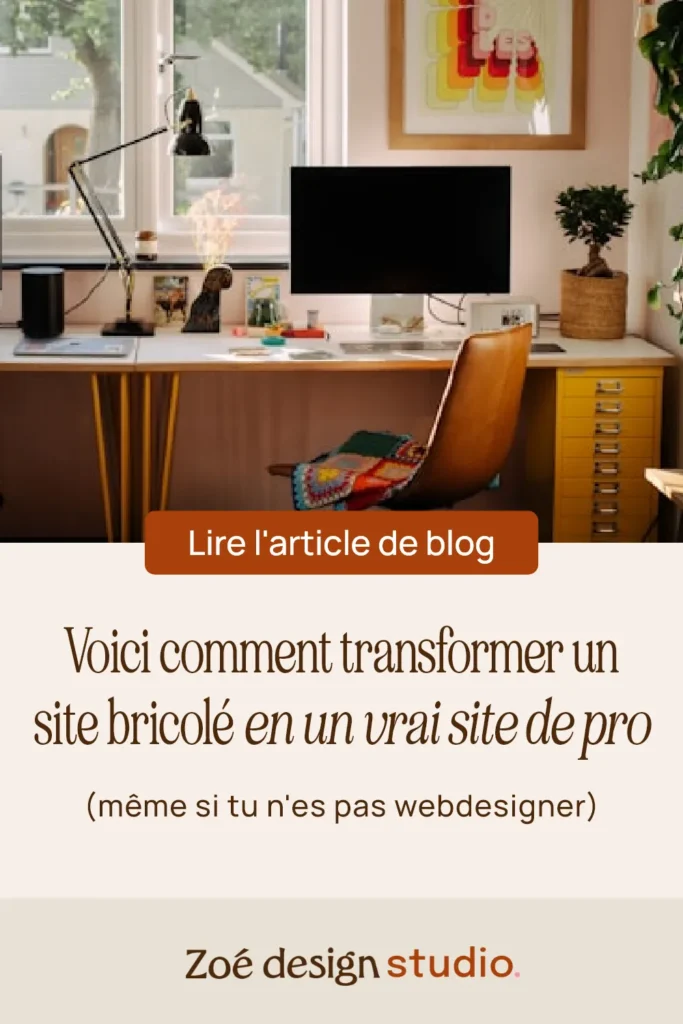 Epingle Pinterest : voici comment transformer un site bricolé en un vrai site de pro (même si tu n'es pas webdesigner)
